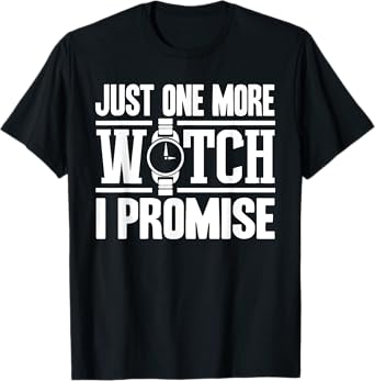 Timepiece Chronometer Watches Collecting Designs Unisex-Adults T-Shirt Black Small Modern, Casual, Classic Just One More Watch Collector Gift Men Women Lovers