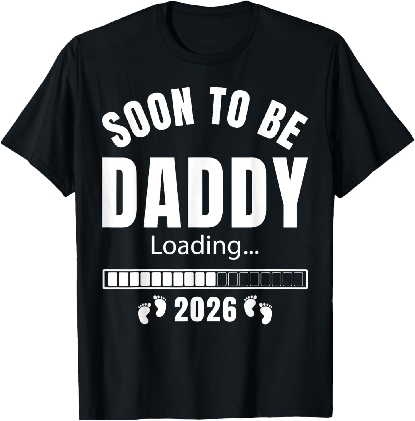 Soon To Be Daddy Est 2026 First Time Dad Promoted To Dad T-Shirt