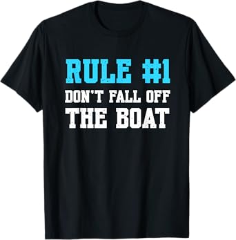 Rule #1 Don't Fall Off The Boat Funny Cruise Vacation T-Shirt