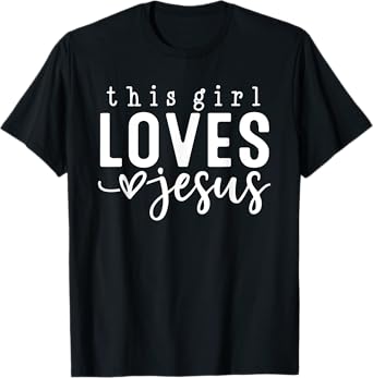 This Girl Loves Jesus Faithful Devotion T-Shirt