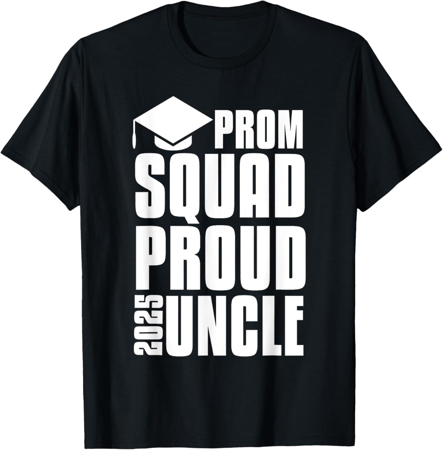 Prom Squad 2025 Proud Uncle Graduate Prom Class of 2025 T-Shirt