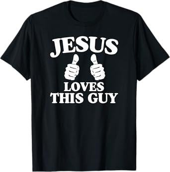 Jesus Loves This Guy Cute Christian Bible Verse Quotes T-Shirt