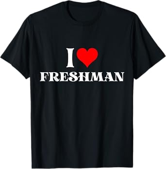 I Love Freshman T-Shirt