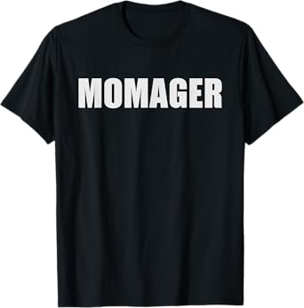 Momager Life Funny Mother's Day T-Shirt