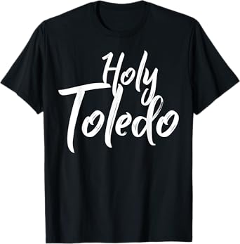 Holy Toledo T-Shirt Christian Faith Jesus Bible God Gift T-Shirt