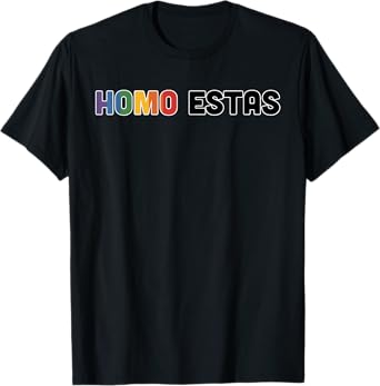 Homo Estas Funny LGBTQ+ Pride Rainbow Spanish Pun T-Shirt