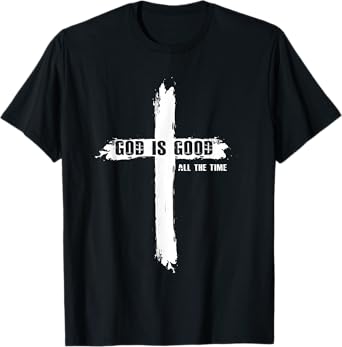 God Is Good Cross Funny Christian Shirt for Men Women T-Shirt