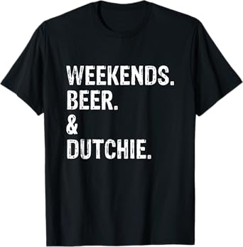 Weekends Beer and Dutchie Funny Summer Dutch Shepherd Dog Men Women T-Shirt