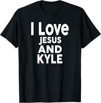 I Love Jesus and KYLE T-Shirt Name KYLE T-Shirt