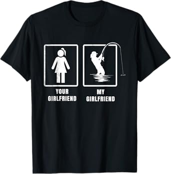 Fly Fishing your girlfriend my girlfriend graphic theme T-Shirt