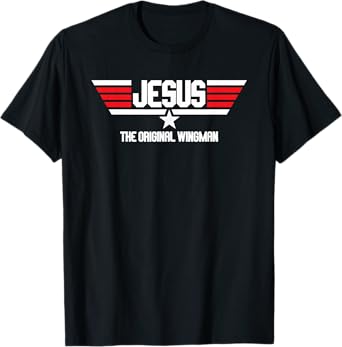 Jesus the Original Wingman Christian Copilot Lord and Savior T-Shirt
