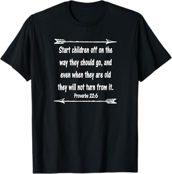 Proverbs 22:6 Bible Verse Scripture T-Shirt