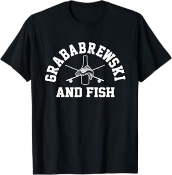 Grababrewski and Fish Beer Drinking and Fishing T-Shirt