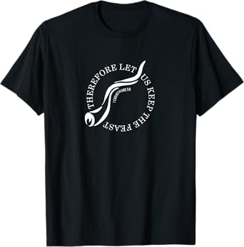 Therefore Let Us Keep The Feast, 1 Corinthians 5:8 Shofar T-Shirt