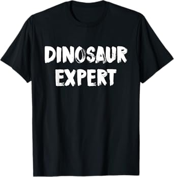 Dinosaur Expert Funny Paleontology Paleontologist T-Shirt