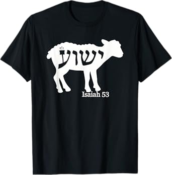 Isaiah 53 โ The Lamb of Sacrifice T-Shirt