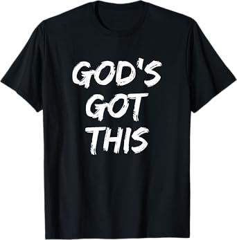 God's Got This Christian Faith T-Shirt