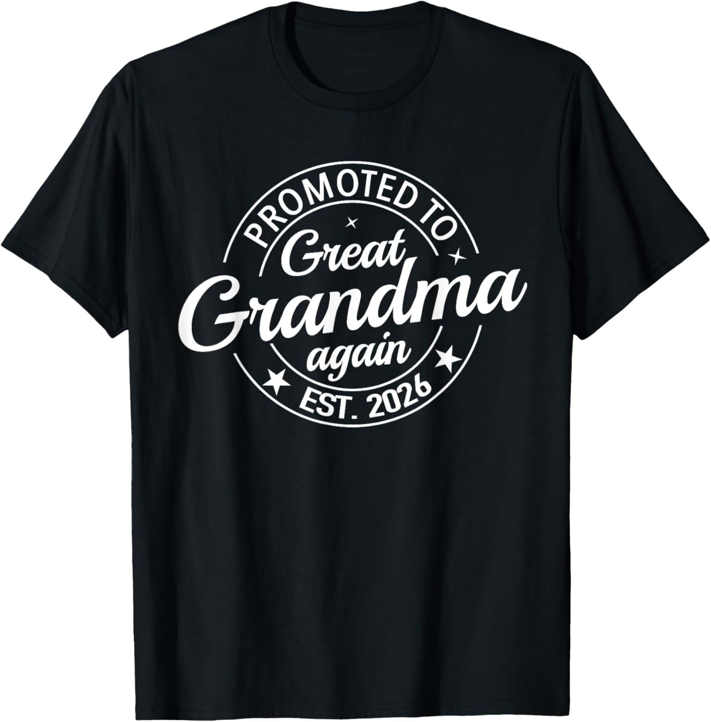 Promoted To Great Grandma Again 2026 Baby Boy Girl Reveal T-Shirt