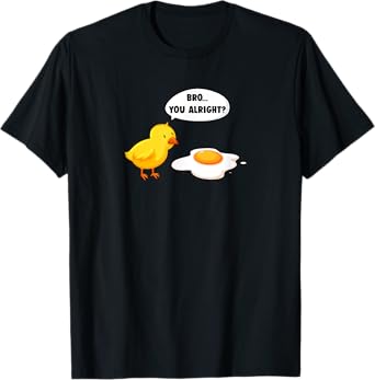 Funny Graphic Tee Bro You Alright? Sarcastic Chicken T-Shirt