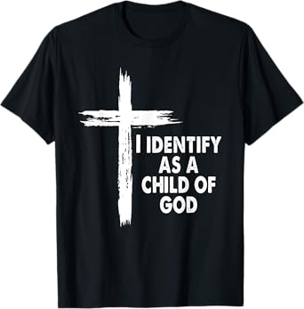 I Identify As A Child Of God Cross Religious God Bible T-Shirt