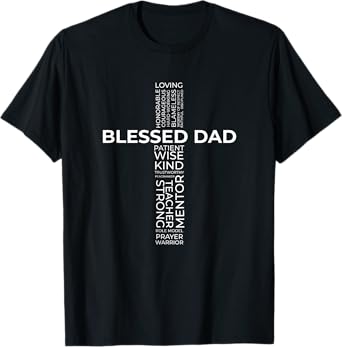 Christian Blessed Dad Cross Father's Day Shirt T-Shirt