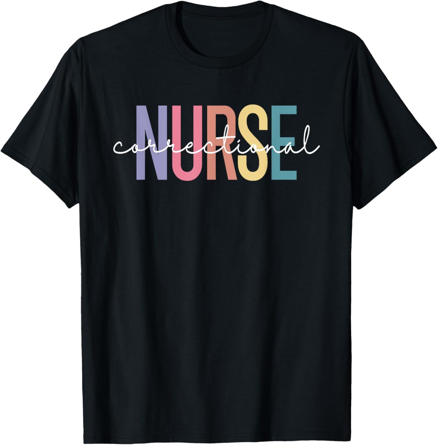 Correctional Nurse Forensic Nurse Corrections Nursing T-Shirt