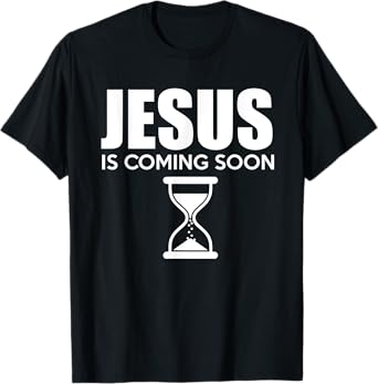 Jesus Is Coming Soon Countdown til Jesus Christ T-Shirt