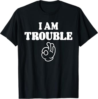 Im Trouble Funny Matching Couples Outfit for Wife T-Shirt