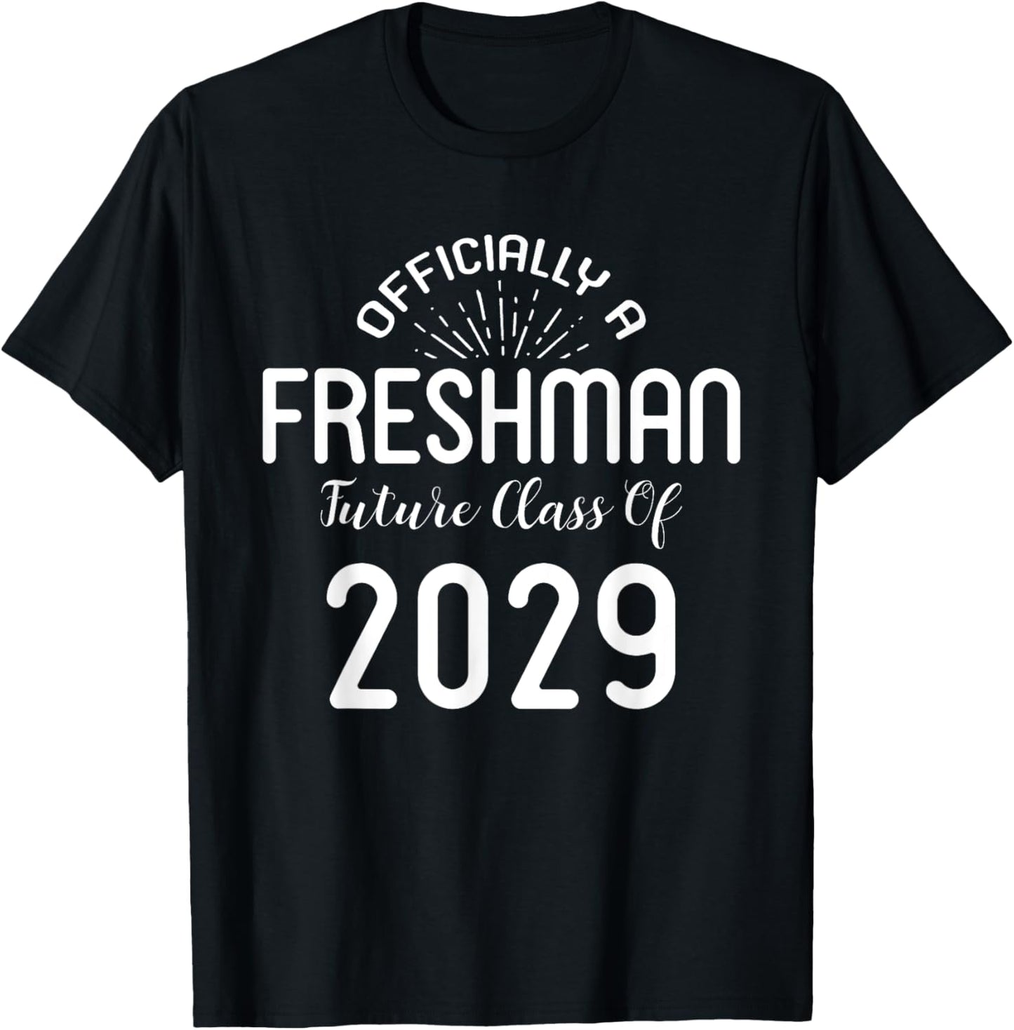 Officially A Freshman Class Of 2029 Graduation First Day 9th Grade T-shirt by TeeBrew