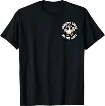 Grandpa Goose On The Loose Funny Beer Drinking Senior Humor T-Shirt