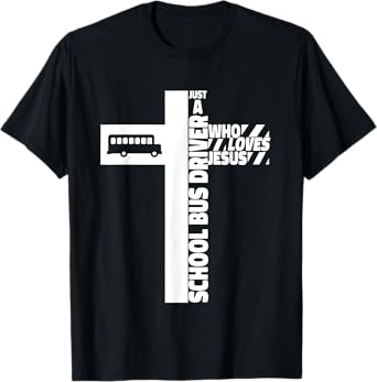School Bus Driver Cross Jesus Faith T-Shirt