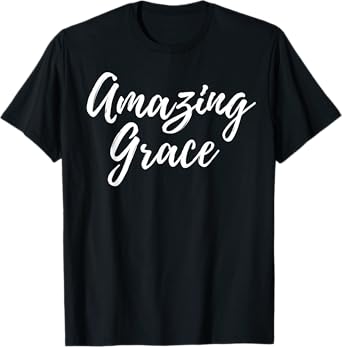Amazing Grace T-Shirt