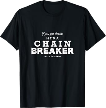Chain Breaker T-Shirt