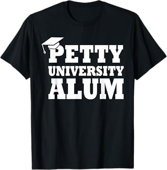 Funny Petty University Alum T-Shirt