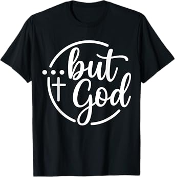 But God Christian T-Shirt