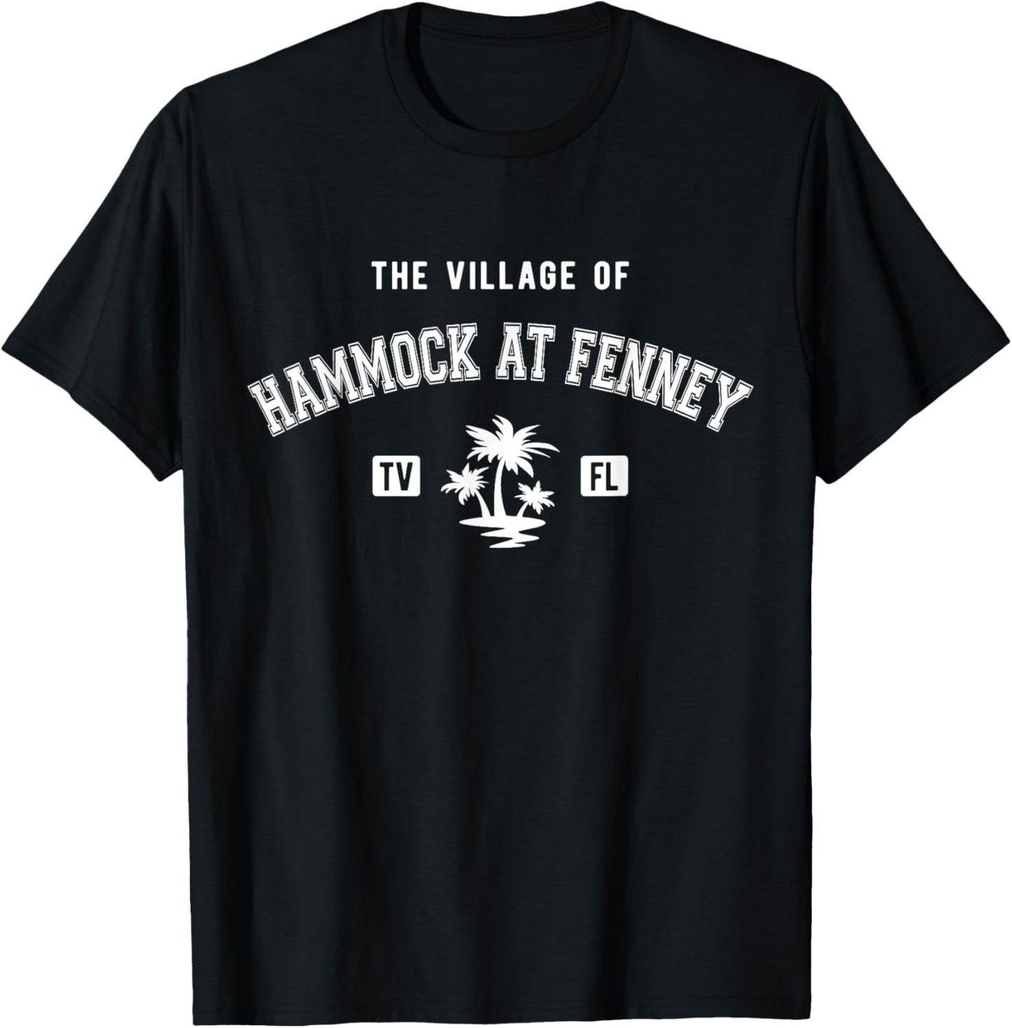 The Village of Hammock at Fenney Classic Style Design T-Shirt