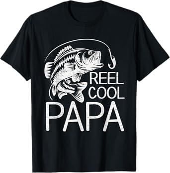 Reel Cool Dad Papa Fishing Fisherman Fish Lover Fathers Day T-Shirt