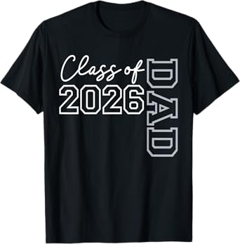 Dad Senior 2026 Class of 2026 Seniors Graduation 2026 Father T-Shirt
