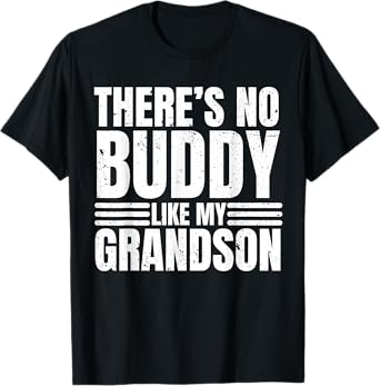 There Is No Buddy Like My Grandson Matching Grandpa T-Shirt
