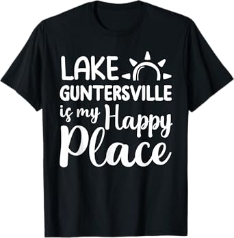 Lake Guntersville Is My Happy Place - Camping Outdoor Lake T-Shirt