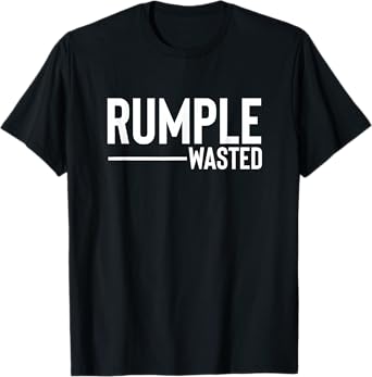 Rumple Wasted Funny Alcohol Bar Crawl Rumple Minze T-Shirt