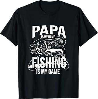 Papa Is My Name Fishing Is My Game Fathers Day Fishing T-Shirt