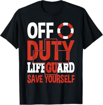 Life Guard: Off Duty Lifeguard Save Your... Employee Sayings T-Shirt, Small