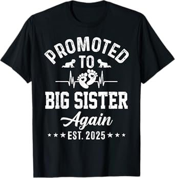 Promoted To Big Sister Again Est 2025 Pregnancy Announcement T-Shirt