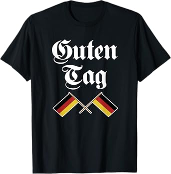 Guten Tag Flag of german Germany German T-Shirt