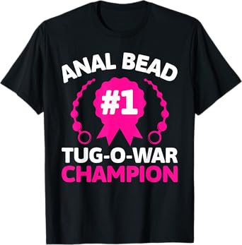 #1 Bead Tug O War Champion Funny Adult Humor Cringe T-Shirt