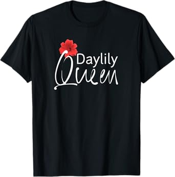 Daylilies Queen Flower Garden Growers Gardening Women's T-Shirt