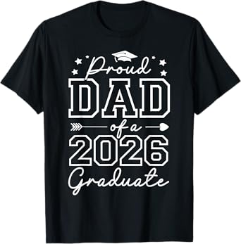 Proud Dad Of A Class Of 2026 Graduate Dad Senior 2026 T-Shirt