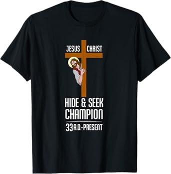 Funny Jesus Christ Hide & Seek Champion Atheism T-Shirt