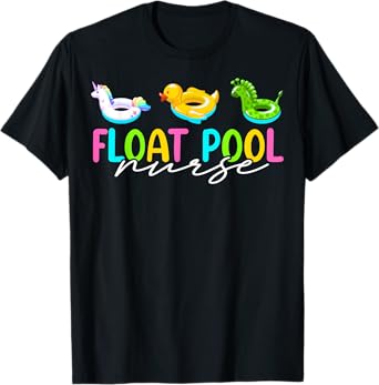 Float Nurse Nursing Cute Registered Float Pool Nurse T-Shirt